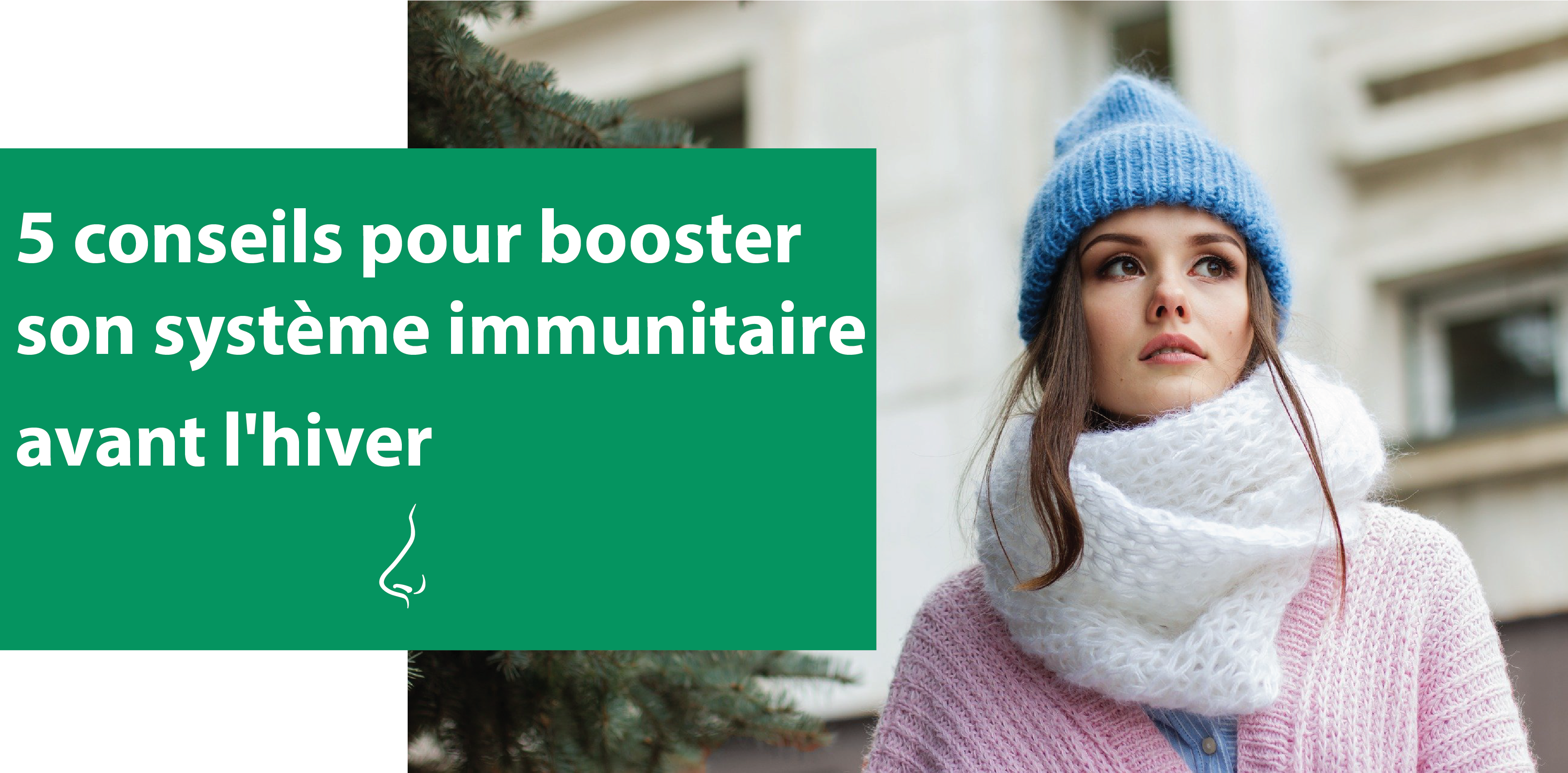 5 conseils pour booster son système immunitaire avant l'hiver