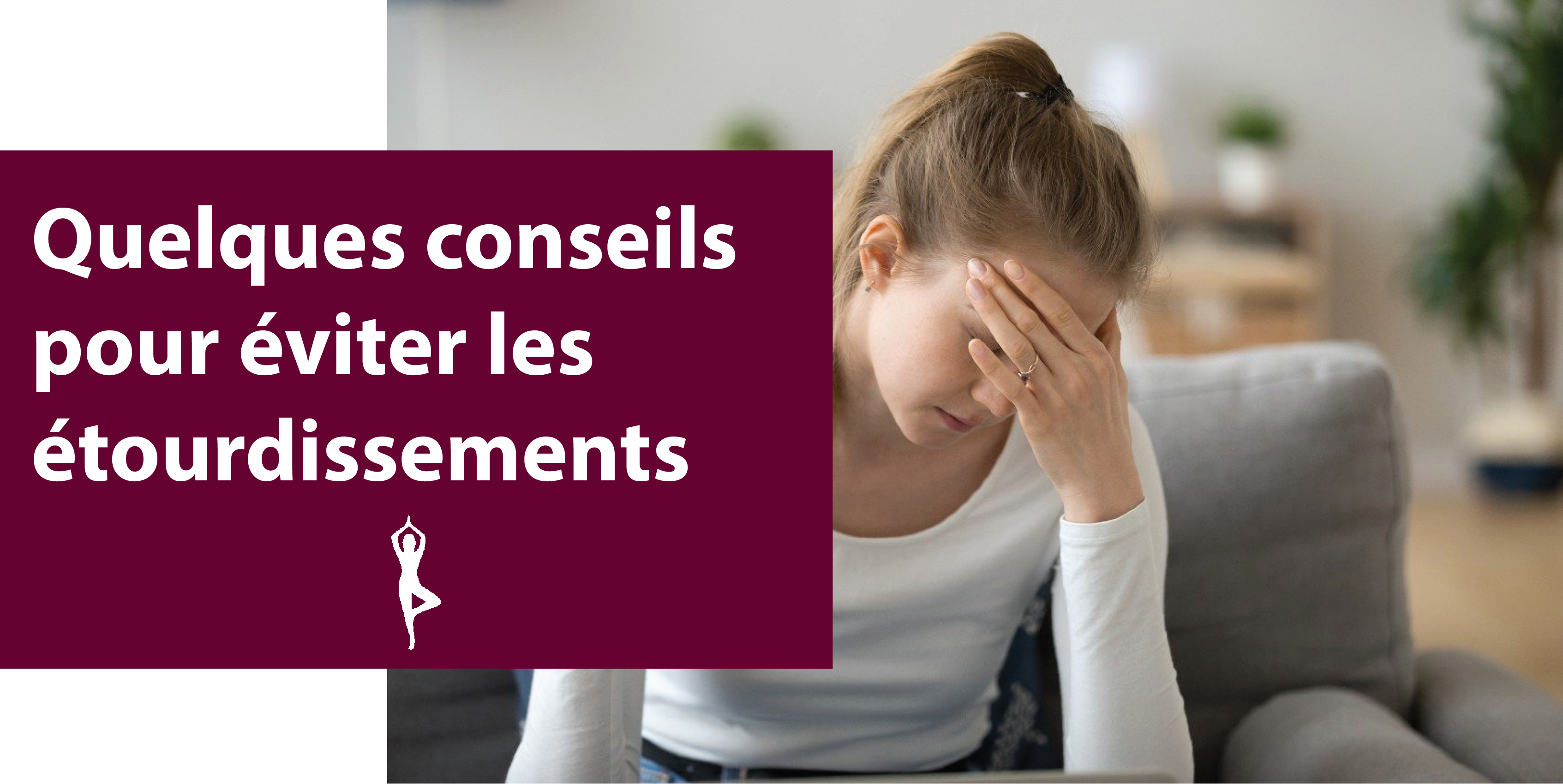 Quelques conseils pour éviter les étourdissements