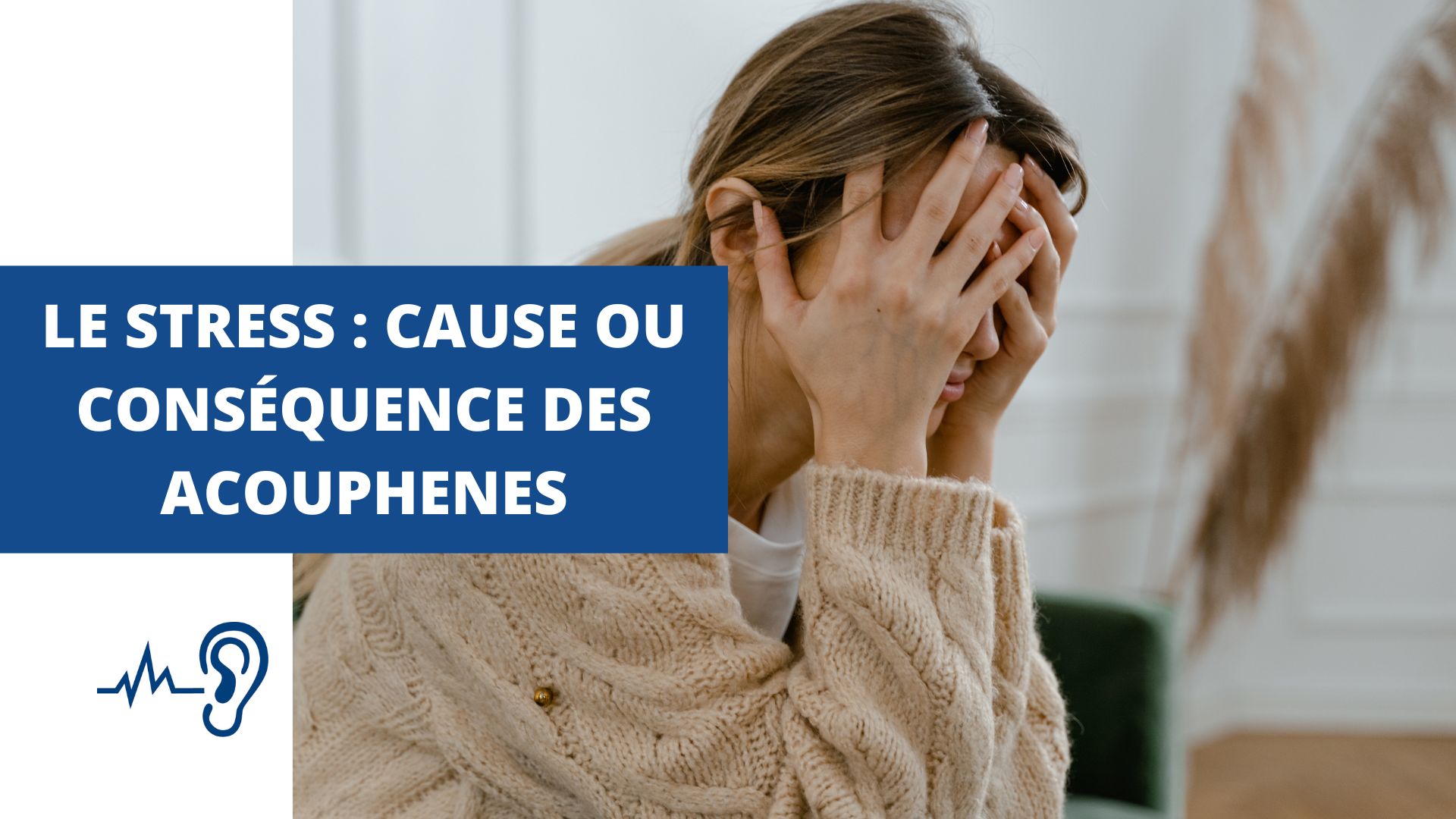 acouphenes-stress-cause-consequence